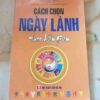 Cách chọn ngày lành theo nhân gian